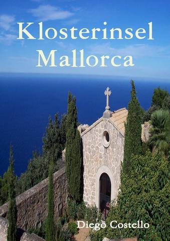 Die Klosterinsel Mallorca - (Spanien, Insel, Mallorca)
